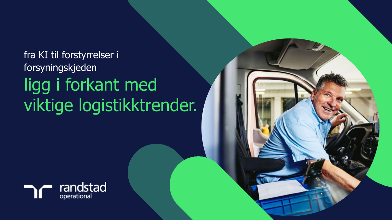 randstad - fra KI til forstyrrelser i forsyningskjeden ligg i forkant med  viktige logistikktrender randstad - fra KI til forstyrrelser i forsyningskjeden ligg i forkant med  viktige logistikktrender