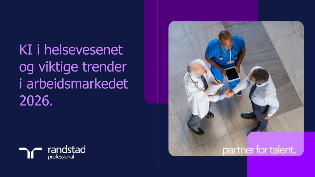 randstad-1-KI-i-helsevesenet-og-viktige-trender-i-arbeidsmarkedet-2026.pptx